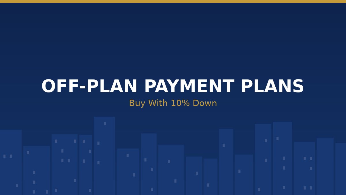 Off-plan payment plans in Dubai